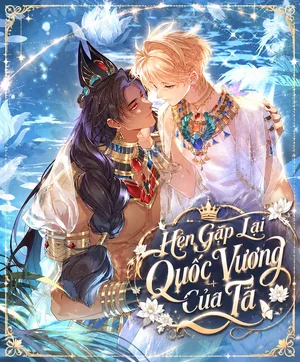 hen-gap-lai-quoc-vuong-cua-ta